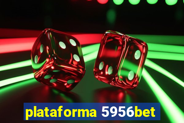plataforma 5956bet